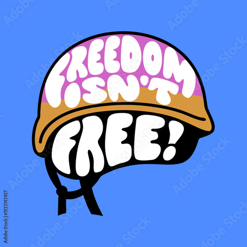 Vintage style helmet with freedom isn't free text typography
