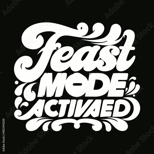 White Feast Mode Activated Text on Black Background