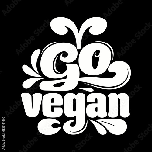 White Go Vegan text with decorative flourishes veganism
