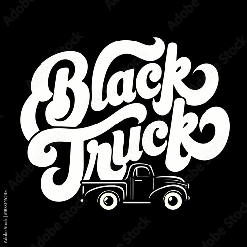 White script text Black Truck with vintage pickup truck