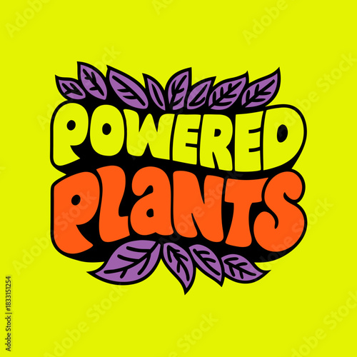 Yellow background with bold text powered plants and purple leaves