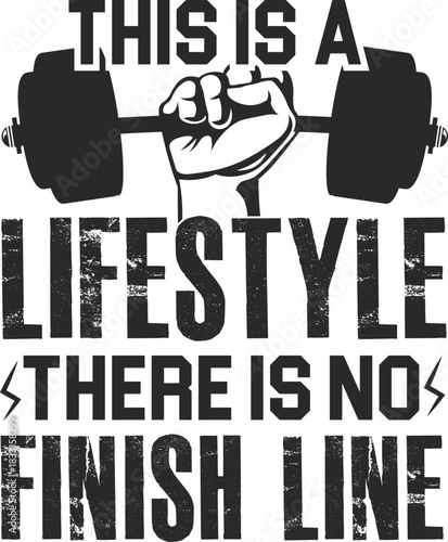 Fitness motivation quote this is a lifestyle there is no finish line transparent background.png