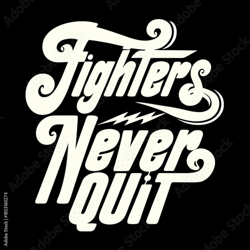 Cream Fighters Never Quit Text on Black Background