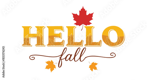 Graphic artwork with bold autumn text announcing the arrival of fall season with decorative maple leaves a popular seasonal greeting