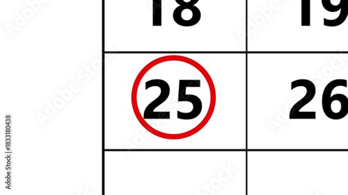 The calendar of january month 25th day is red circled,looped animation.A very important date in the calendar.Signing a day on a calendar.