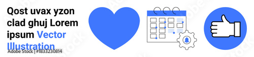 Healthcare, scheduling, teamwork, productivity, organization, support concepts. Bold blue heart, calendar with gear and thumbs up . Healthcare and scheduling effectively