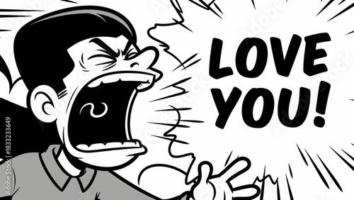 A black and white cartoon illustration of a person screaming "LOVE YOU!" with a wide-open mouth, expressing strong emotion.