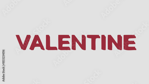 The word VALENTINE is displayed in bold, dark red sans-serif capital letters against a plain light gray background.