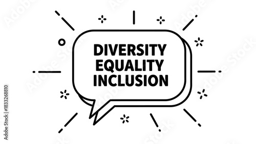 DIVERSITY EQUALITY INCLUSION (DEI) message prominently featured in a modern, outline speech bubble with emphasis decorations