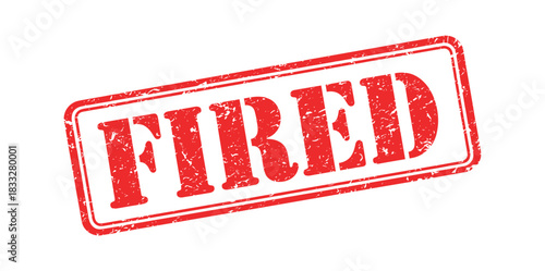 Fired rubber stamp label vector. Red rectangular dismissal notice sign vector