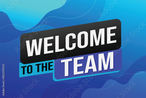 welcome to the team word text concept icon logo sign symbol vector note 3d new style for use landing page, template, ui, web, mobile app, poster, banner, flyer, backdrop, gift card, coupon

