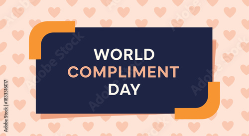 World Compliment Day banner with modern typography inside a dark blue frame on a light pink background patterned with small hearts.