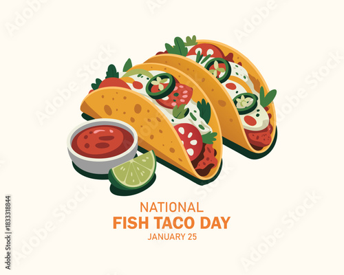 National Fish Taco Day poster vector illustration. Mexican Taco food with fried fish and vegetables icon vector. Taco on a plate with salsa sauce and lime drawing. January 25. Important day
