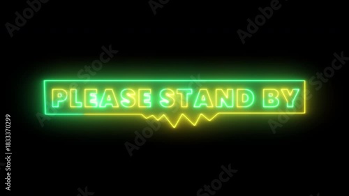 Please Stand By Neon Text Animation with Vibrant Glowing Light Effect on Black Background
