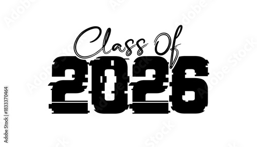 Hand drawn text illustration for class of 2026 graduation, class of 2026 badge.