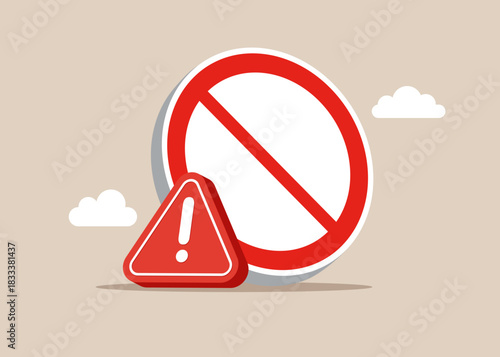 Prohibition symbol. Stop sign, forbidden, attention and warning sign with exclamation attention sign. Vector illustration