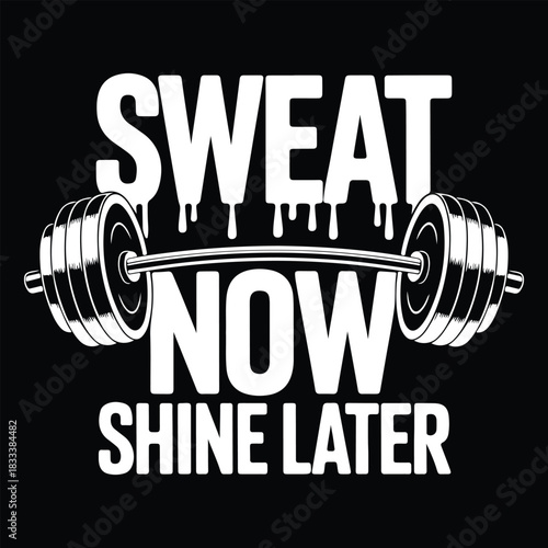 sweat now shine later Vintage gym fitness t-shirt design.