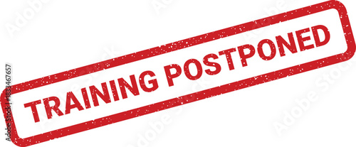 A textured red stamp indicating training is postponed, useful for official event changes or schedule updates