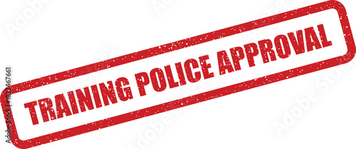 A textured red stamp indicating training police approval, for official law enforcement or compliance documentation