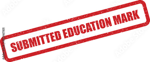 A vintage style red rubber stamp signifying a submitted education mark for formal assessment of academic performance and grading achievements