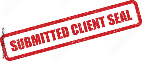 Authenticating submitted client seal stamp featuring a bold distressed red rectangle texture for official document verification and professional compliance purposes