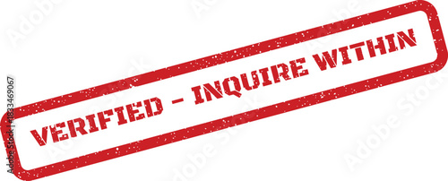 Diagonal red grunged textured stamp displaying the phrase verified inquire within, suggesting official validation with a call to action