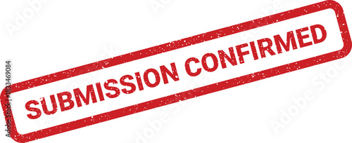 Distinctive grunge rubber stamp with bold lettering clearly shows that a submission has been officially confirmed