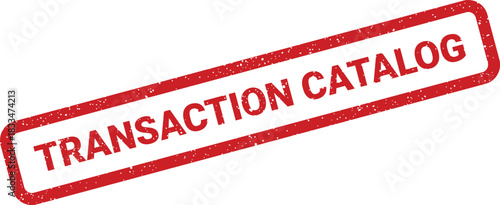 Distressed red rubber stamp featuring the capitalized phrase TRANSACTION CATALOG designed for database management or inventory tracking systems
