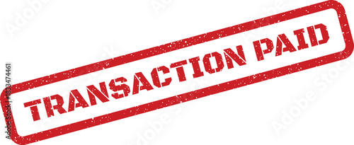 Distressed red rubber stamp featuring TRANSACTION PAID text, signaling a completed financial obligation or successful payment for services or goods
