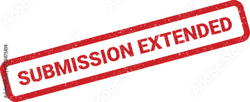 Distressed red rubber stamp impression with bold text conveying a submission extended status for a revised deadline