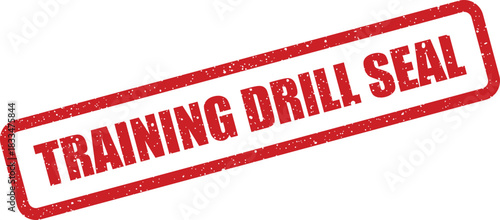 Distressed red rubber stamp impression with TRAINING DRILL SEAL text enclosed within a sturdy rectangular outline