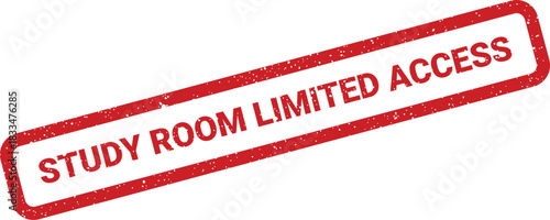 Distressed red rubber stamp texture featuring STUDY ROOM LIMITED ACCESS message, denoting partial permission or restricted entry into an educational area