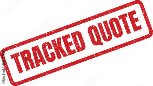 Grunge effect rubber stamp with the words TRACKED QUOTE for monitoring business proposals and financial estimates