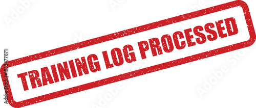 Grunge rubber stamp impression indicating TRAINING LOG PROCESSED ideal for human resources record keeping systems