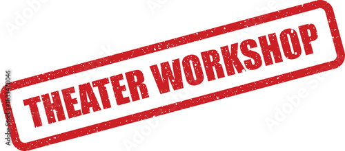 Grunge style rectangular stamp featuring text that denotes a specific theater workshop or creative educational session