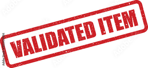 Grungy red ink rubber stamp mark with VALIDATED ITEM indicating official approval or verified status