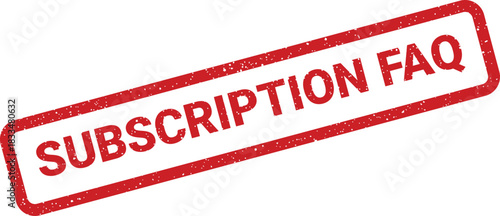 Grungy red rubber stamp with Subscription FAQ text, useful for guiding users to frequently asked questions section