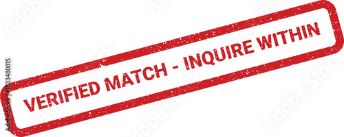 Grungy textured rubber stamp design featuring the phrase VERIFIED MATCH INQUIRE WITHIN encouraging further information seeking about opportunities