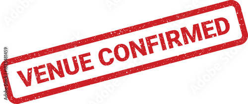 Official event location confirmed notification stamp with textured effect for accepted reservations and bookings