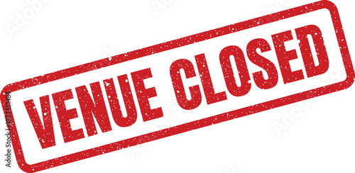 Official event venue closed notification stamp with distressed texture effect indicating unavailability for access