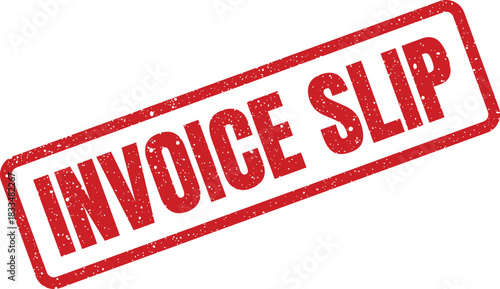 Rectangular rubber stamp with a distressed effect displaying the words invoice slip for financial record classification