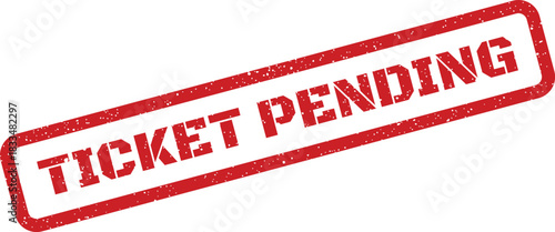 Rectangular stamp showing a distressed effect with the significant phrase ticket pending clearly visible
