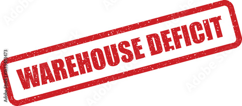 Red grunge style rubber stamp indicating warehouse deficit text, highlighting inventory shortage or financial loss