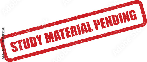 Red grunge style vector stamp marking STUDY MATERIAL PENDING for upcoming academic content releases