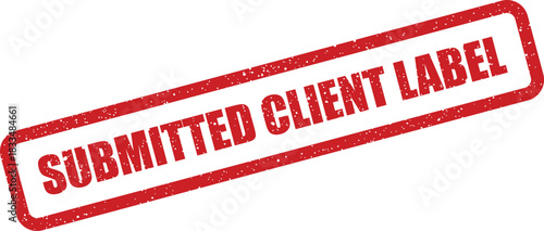 Red submitted client label stamp with a distinctive distressed grunge texture effect, perfect for indicating formal approval and tracking delivery status