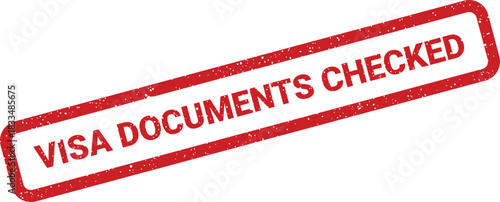 Textured grunge stamp featuring text VISA DOCUMENTS CHECKED signifying successful verification for travel and immigration processing