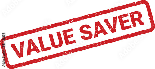Textured red rectangular rubber stamp featuring the text Value Saver in uppercase letters for emphasizing cost reduction benefits