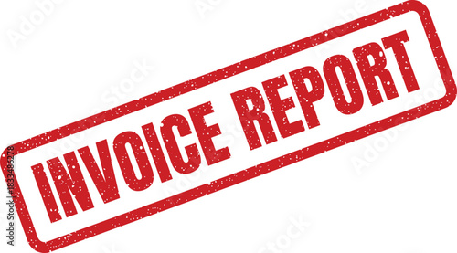 Textured red rubber stamp boldly stating Invoice Report for generating financial summaries and data