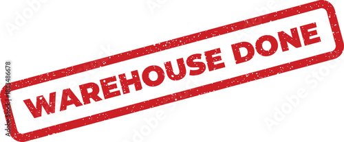 Textured rubber stamp with WAREHOUSE DONE message, signifying task completion for inventory and operational success