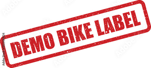 A red grunge textured rubber stamp presenting a DEMO BIKE LABEL message, ideal for product display or sports equipment